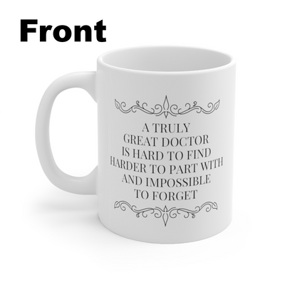 Customized A Truly Great Doctor Is Hard To Find Ceramic Coffee Mug 11oz White