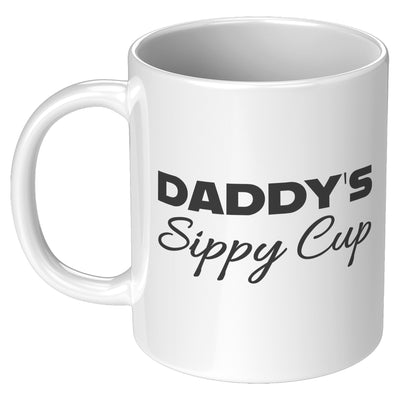 Daddy's Sippy Cup Dad Mug Father's Day Gift Coffee Mug 11 oz White