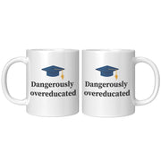 Dangerously Overeducated Coffee Mug 11oz - Panvola