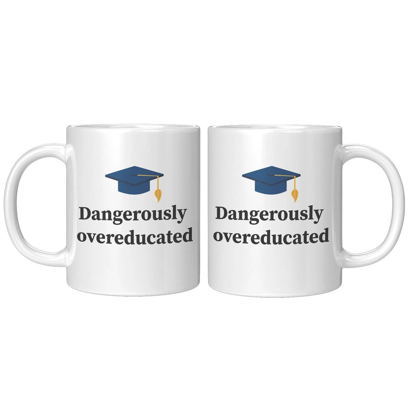 Dangerously Overeducated Coffee Mug 11oz - Panvola