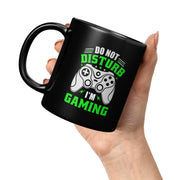 Do Not Disturb I'm Gaming Gamer Coffee Mug 11 oz Black - Panvola