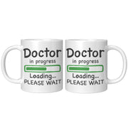 Doctor in Progress Loading Funny DR Medical Student Coffee Mug 11 oz White.