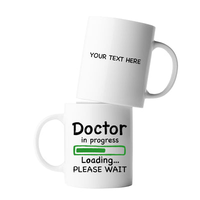 Personalized Doctor in Progress Loading Funny DR Coffee Mug Customized Medical Student Coffee Mug PhD Graduation Ceramic Cup Novelty Drinkware 11 oz White