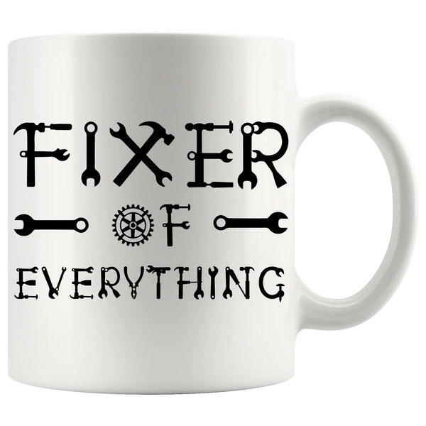Fixer Of Everything Mechanic Ceramic Coffee Mug 11oz White