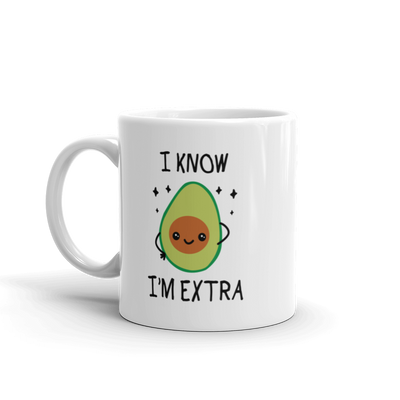 I Know I'm Extra Funny Avocado Theme Gifts Vegan Coffee Mug 11 oz