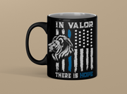 In Valor There Is Hope Thin Blue Line Police Distressed Flag Mug 11oz.