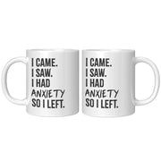 I Came I Saw I Had Anxiety So I Left Awareness Coffee Mug 11 oz - Panvola