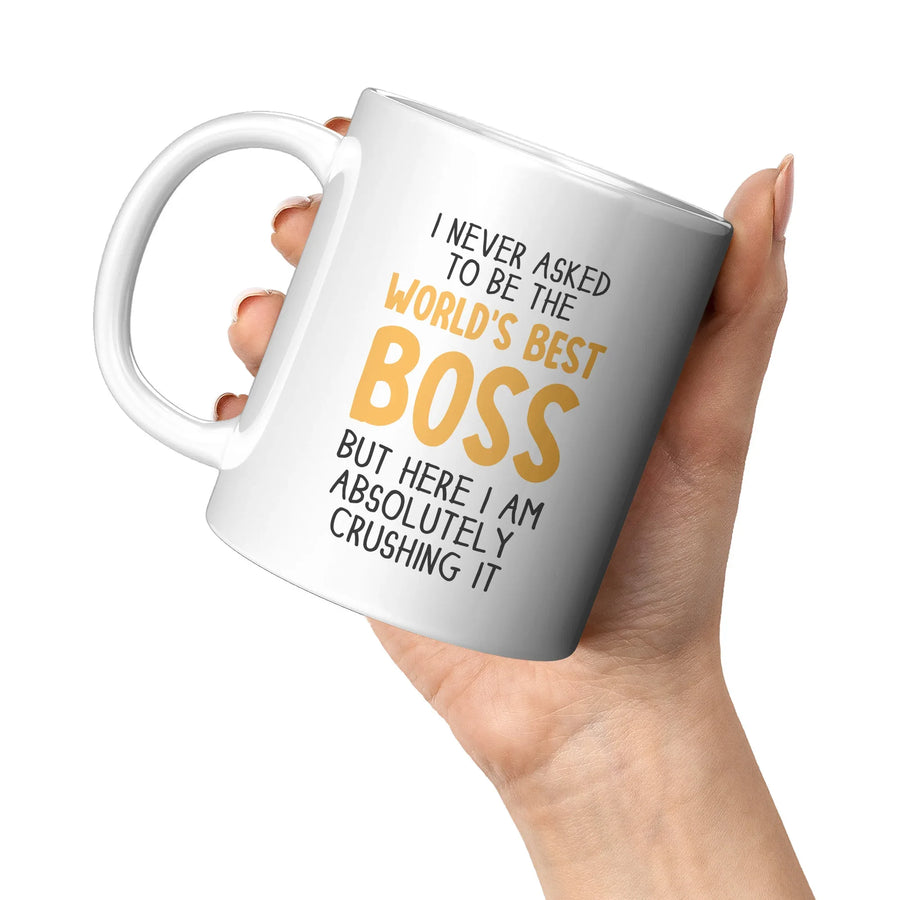 I Never Asked To Be The World's Best Boss Coffee Mug 11oz White, image 5 of 5
