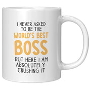 I Never Asked To Be The World's Best Boss Coffee Mug 11oz White - Panvola