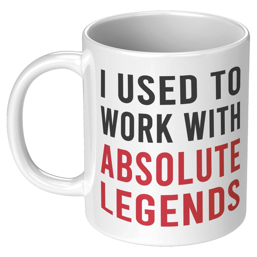 I Used To Work With Absolute Legend Coffee Mug 11 oz, image 5 of 5