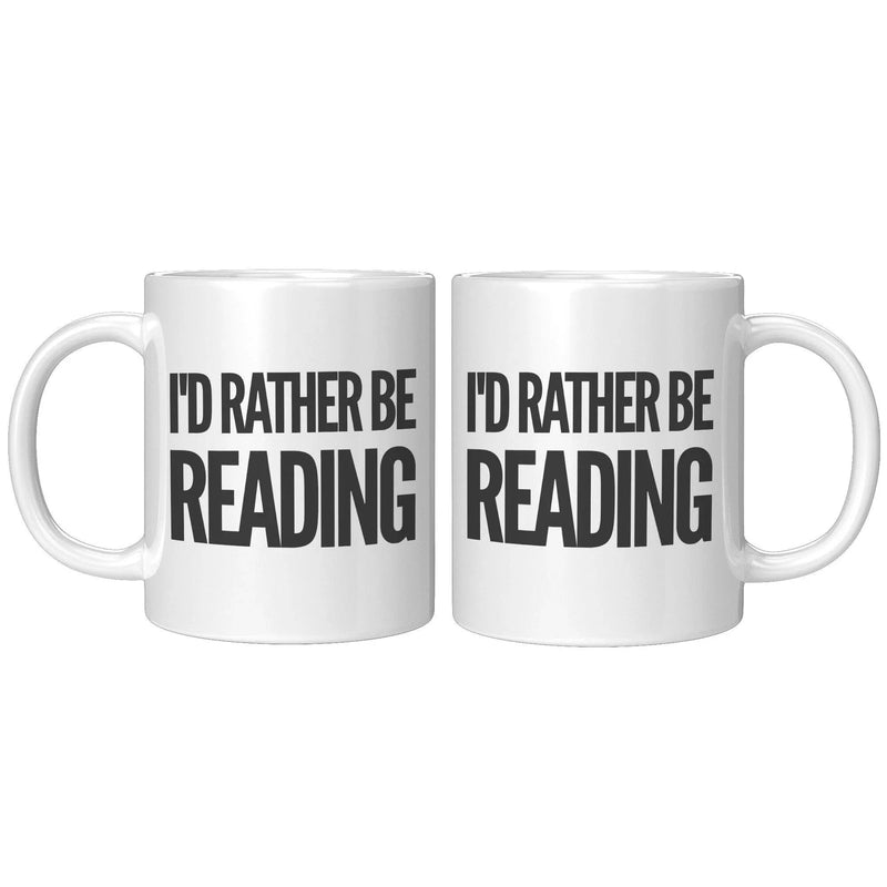 I'd Rather Be Reading Book Lover Reader Coffee Mug 11oz White - Panvola
