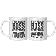 I'm A Proud Boss Coworker Ceramic Coffee Mug 11oz White - Panvola