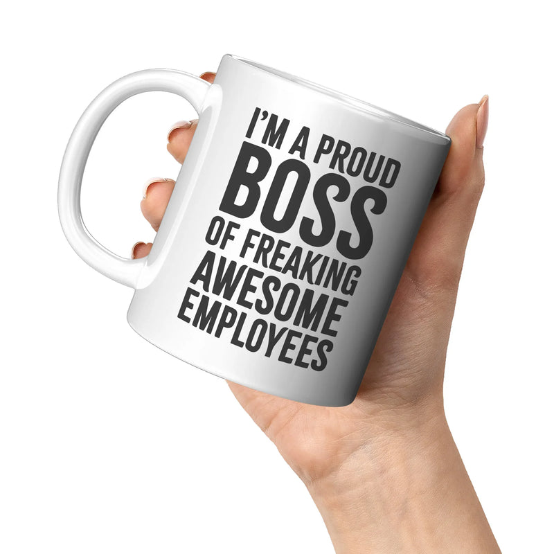 I'm A Proud Boss Coworker Ceramic Coffee Mug 11oz White - Panvola