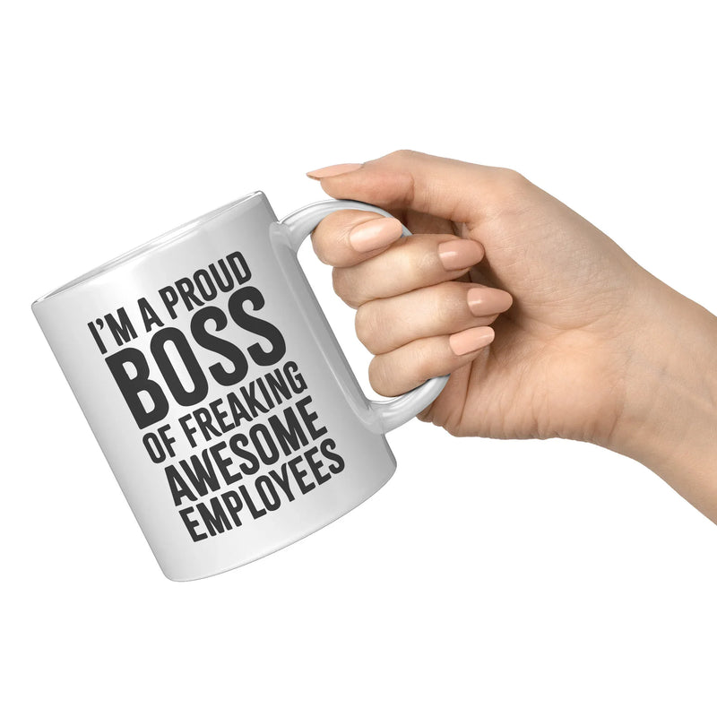 I'm A Proud Boss Coworker Ceramic Coffee Mug 11oz White - Panvola