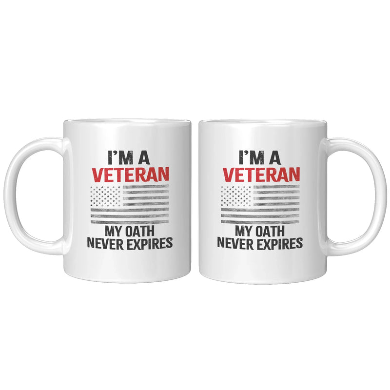I'm A Veteran My Oath Never Expires Retired Army Coffee Mug 11 oz White - Panvola