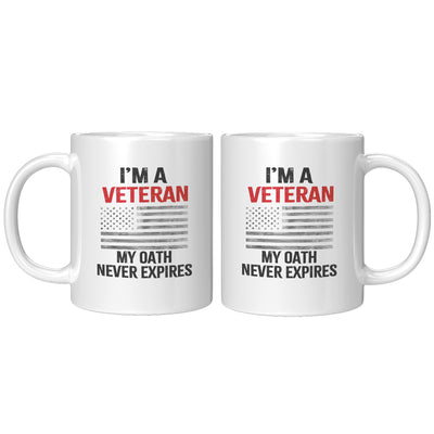 I'm A Veteran My Oath Never Expires Retired Army Coffee Mug 11 oz White