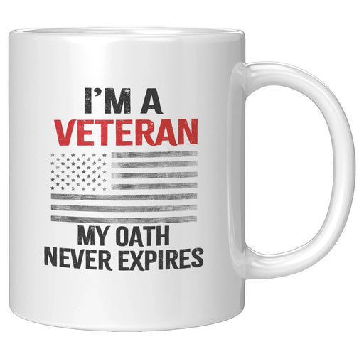 I'm A Veteran My Oath Never Expires Retired Army Coffee Mug 11 oz White - Panvola