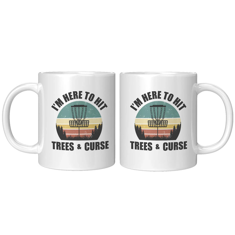 I'm here to Hit Trees and Curse Retro Disc Golf Sports Coffee Mug 11 oz white - Panvola