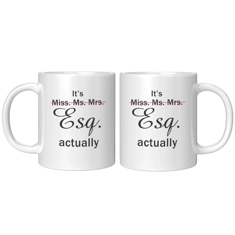 It's Esq. Actually Lawyer Coffee Mug 11 oz White - Panvola