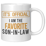 It's Official I'm the Favorite Son-In-Law Coffee Mug 11 oz - Panvola