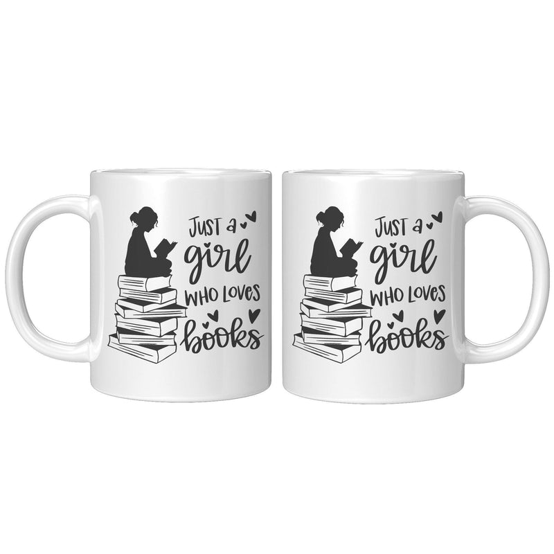 Just A  Girl Who Loves Books Book Lover Coffee Mug 11 oz White.