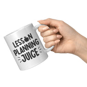 Lesson Planning Juice Teacher Coffee Mug 11 oz - Panvola