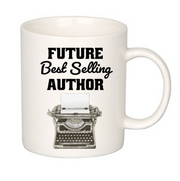 Future Best Selling Author Writer Novelist Coffee Mug 11oz.