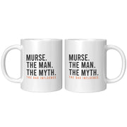 Murse. The Man The Myth The Legend Male Nurse Coffee Mug 11 oz - Panvola