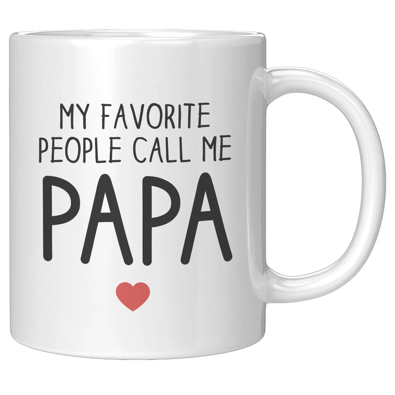 My Favorite People Call Me Papa Coffee Mug 11oz White - Panvola