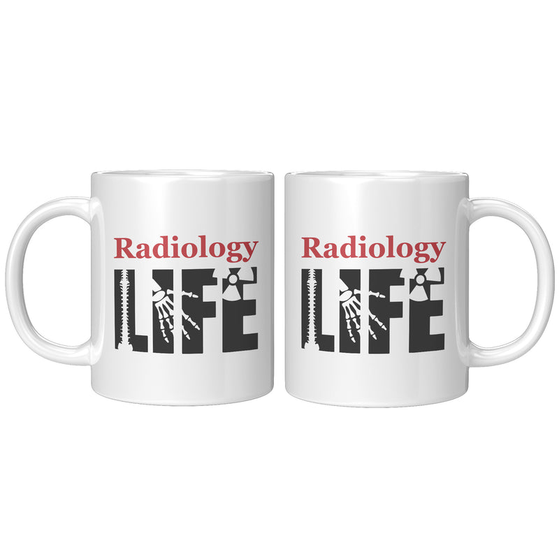 Radiology Life Radiology Tech Gifts Coffee Mug 11 oz