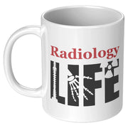Radiology Life Radiology Tech Gifts Coffee Mug 11 oz - Panvola