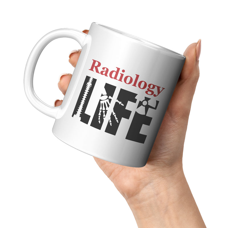 Radiology Life Radiology Tech Gifts Coffee Mug 11 oz
