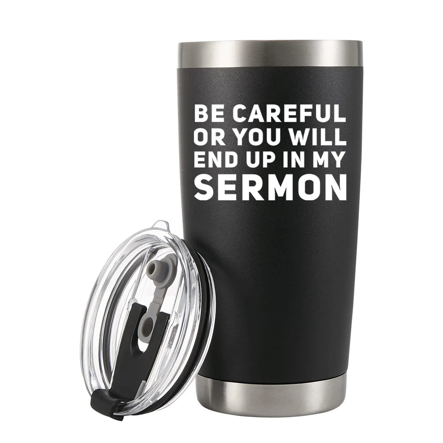Be Careful Or You'll End Up In My Sermon Pastor Vacuum Insulated Tumbler, image 2 of 5