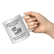 Silence Is Golden Unless Coffee Ceramic Mug 11 oz - Panvola