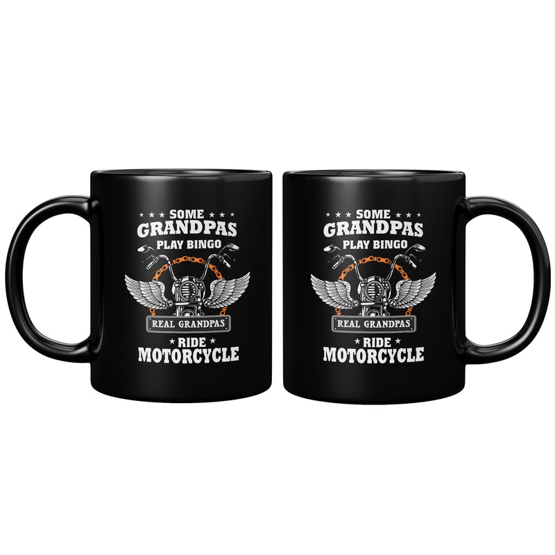 Some Grandpas Play Bingo Real Grandpas Ride Motorcycle Coffee Mug 11 oz Black
