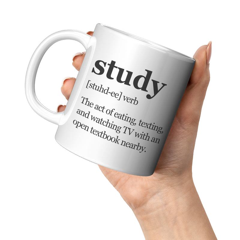 Study Definition Mug Funny Sarcastic Student Coffee Cup 11 oz White