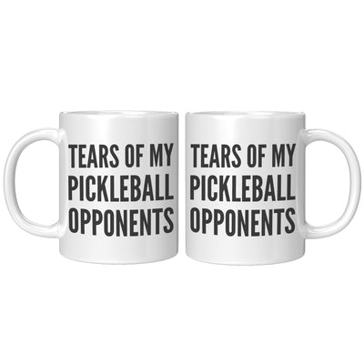 Tears of My Pickleball Opponents Sports Coffee Mug 11 oz White