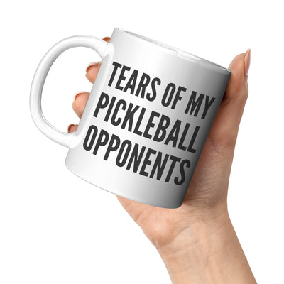 Tears of My Pickleball Opponents Sports Coffee Mug 11 oz White