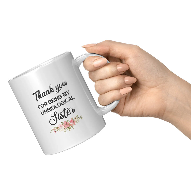 Thank You for Being My Unbiological Sister Coffee Mug 11 oz White - Panvola