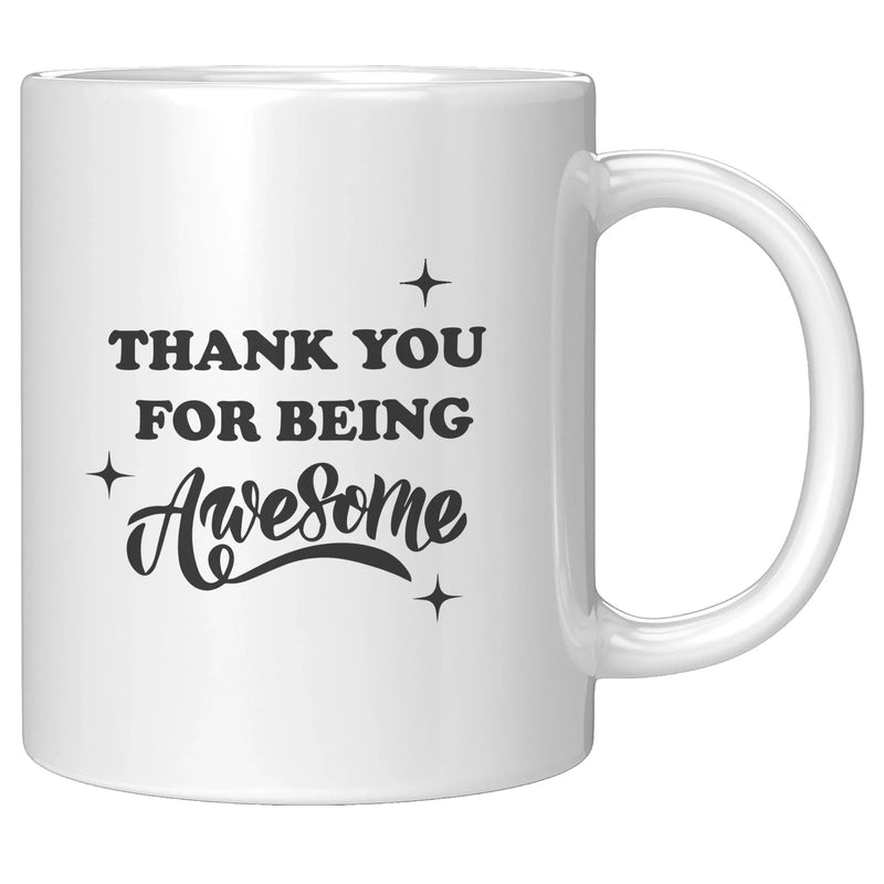 Thank you for Being Awesome Appreciation Coffee Mug 11 oz - Panvola