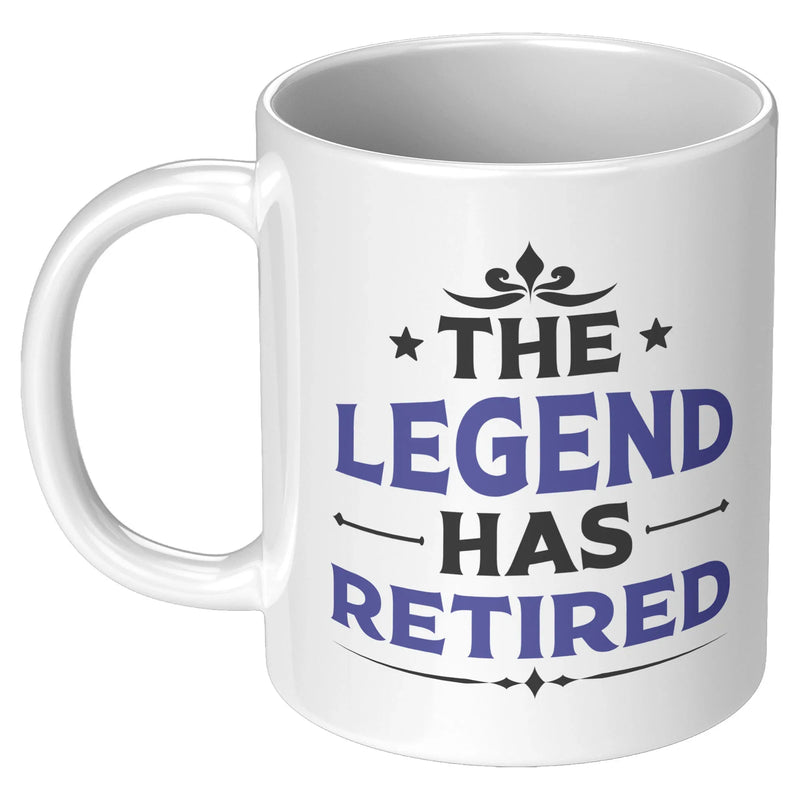The Legend Has Retired Retirement Coffee Mug 11oz White - Panvola