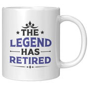 The Legend Has Retired Retirement Coffee Mug 11oz White - Panvola