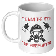 The Man The Myth The Firefighter Fireman Gifts Coffee Mug 11 oz - Panvola