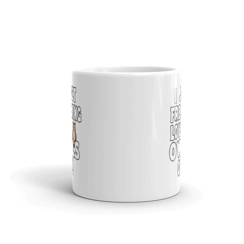 I Just Freaking Love Owls Ok Pet Lover Statement Nocturnal Animal Gifts White Mug 11oz - Panvola