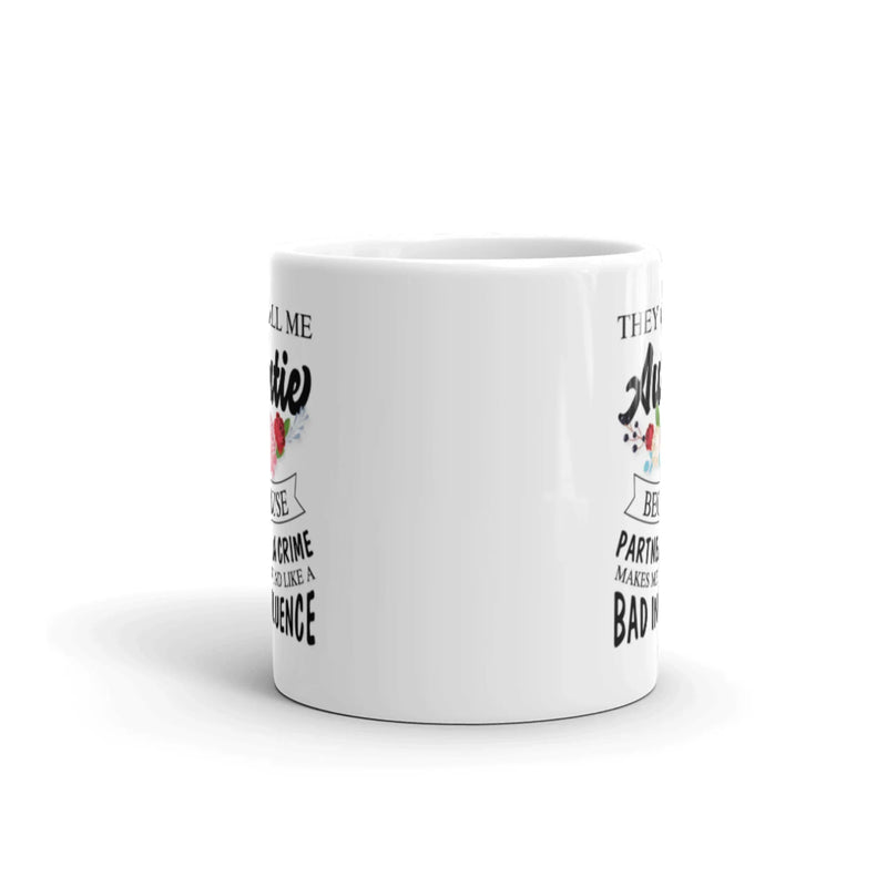 They Call Me Auntie Because Partner Makes Me Sound Like Appreciation Mug 11 oz - Panvola