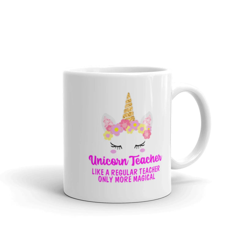 Unicorn Teacher Like A Regular Teacher Only More Magical Appreciation Coffee Mug 11oz - Panvola