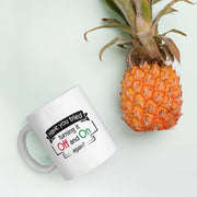 Have You Tried Turning It Off And On Again Ceramic Coffee Mug 11 oz - Panvola