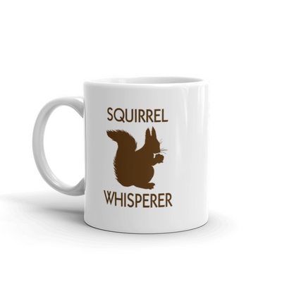 Squirrel Whisperer Sarcastic Statement Squirrel Lover Gift For Coworker White Mug 11 oz