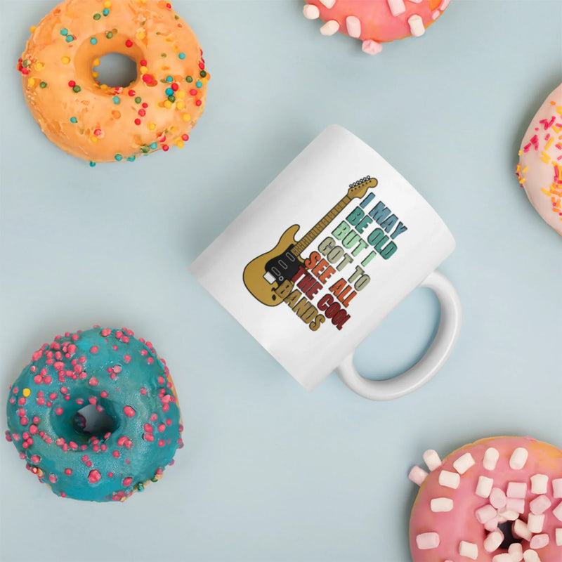 I May Be Old But I Got To See All The Cool Bands Gift White Mug 11 oz - Panvola