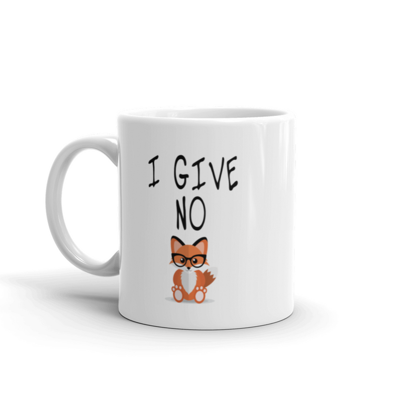 I Give No Fox Funny  Motivational Friendship Gift Coffee Mug 11 oz